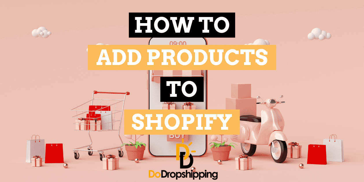 How to Add Products to Shopify A StepByStep Guide (2025)