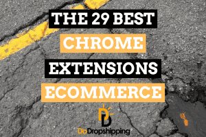 29 Best Chrome Extensions for Ecommerce