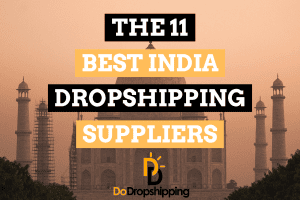 The 11 Best Dropshipping Suppliers in India Free and Paid