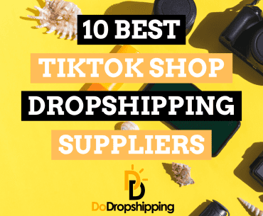 The 10 Best Dropshipping Suppliers for TikTok Shop