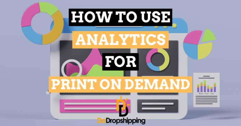 How to Use Analytics for Your Print on Demand Store