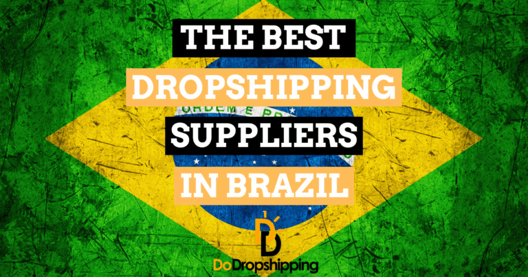 The Best Dropshipping Suppliers in Brazil (Free & Paid)