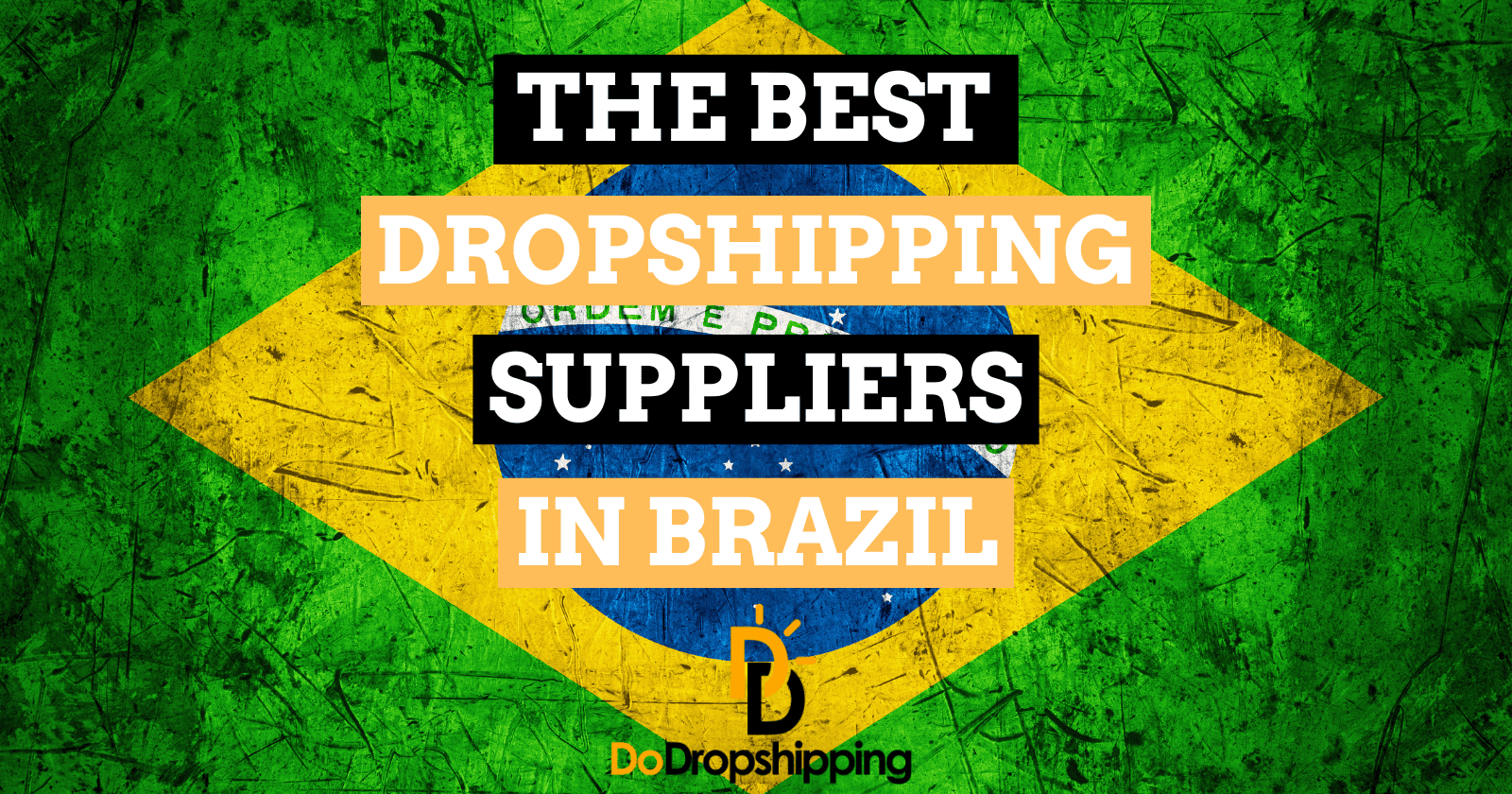 The Best Dropshipping Suppliers in Brazil (Free & Paid)
