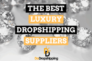 The Best Luxury Dropshipping Suppliers (Free & Paid)