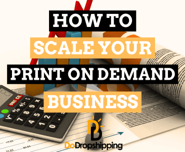 How to Scale Your Print on Demand Business