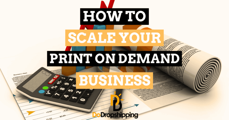 How to Scale Your Print on Demand Business