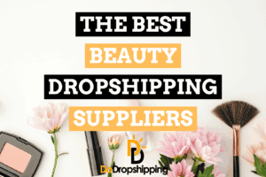 The Best Beauty Niche Dropshipping Suppliers