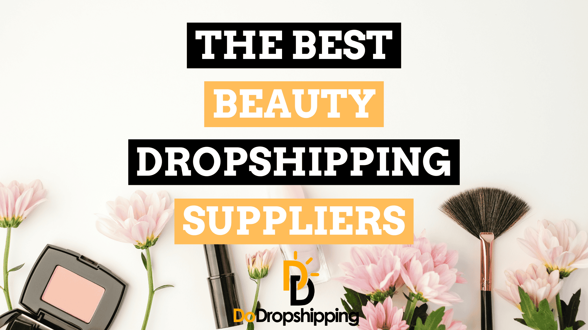 The Best Beauty Niche Dropshipping Suppliers