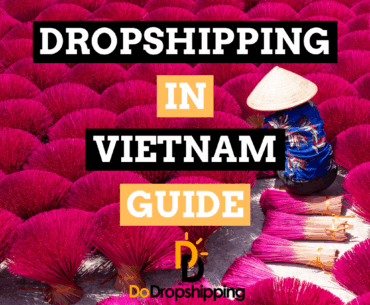 Dropshipping From Vietnam: Ultimate Suppliers Guide
