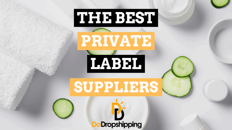 The Best Private Label Dropshipping Suppliers