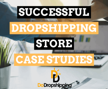Successful Dropshipping Store Case Studies