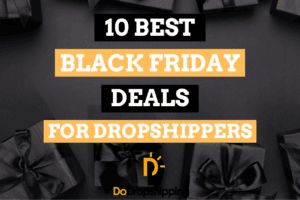 10 Best Black Friday Deals for Dropshippers