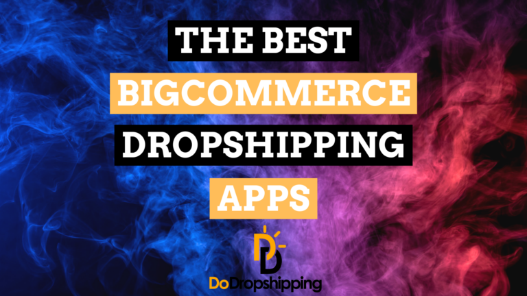 The Best BigCommerce Dropshipping Apps