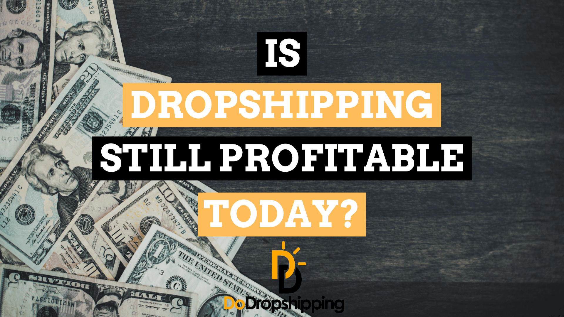 Is Dropshipping Still Profitable Today?